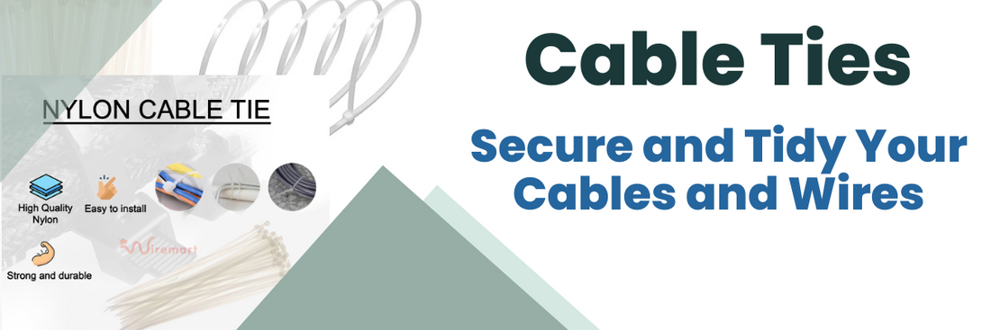 Cable Ties – Secure and Tidy Your Cables and Wires