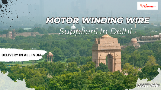 Motor Winding Wire Suppliers in Delhi